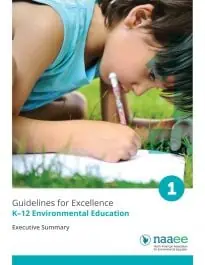 Original K-12 Environmental Education: Guidelines for Excellence Executive Summary