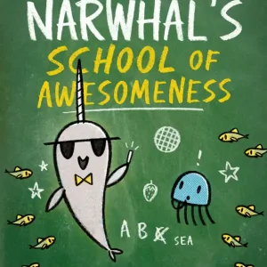 Reduced Price Narwhal's School of Awesomeness (A Narwhal and Jelly Book #6) - English Edition