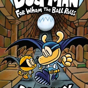 Dog Man #7: For Whom the Ball Rolls - English Place Order
