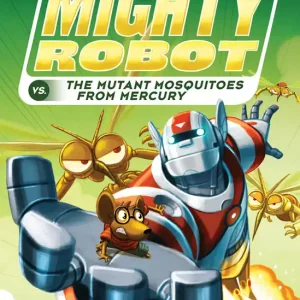 Ricky Ricotta's Mighty Robot #2: Ricky Ricotta's Mighty Robot vs. the Mutant Mosquitoes from Mercury - English Edition In Demand