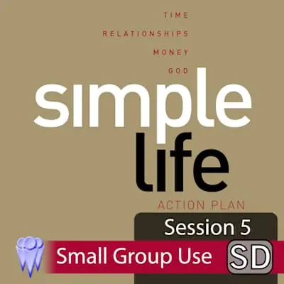 Limited Offer Simple Life - Small Group Use Video Session 5: How to Get Closer to God