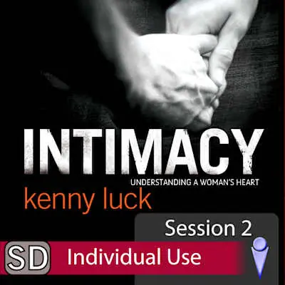 Intimacy: Understanding a Woman's Heart: Session 2 (Individual Use) Super Sale