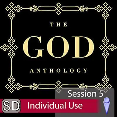 The God Anthology: Exploring The Depths of God - Video Session 5 Free Returns