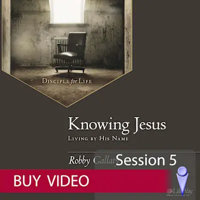 Knowing Jesus - Buy (Video) (Session 5) Limited Offer