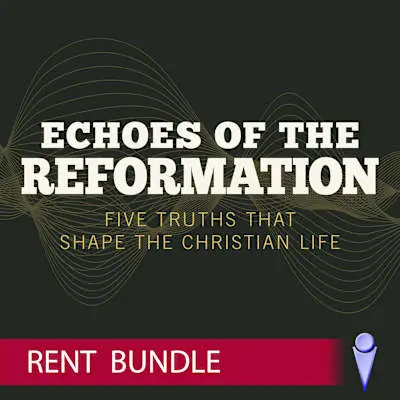 Echoes of the Reformation – Video Bundle – Rent Best Choice