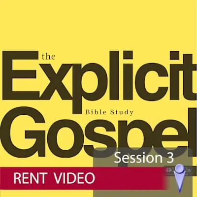 The Explicit Gospel - Video Session 3 - Rent Fast Shipping