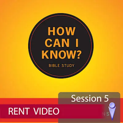 How Can I Know? Rent (Video) (Session 5) Exclusive