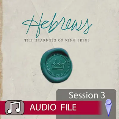 Editor’s Pick Hebrews - Audio Session 3