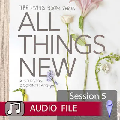 All Things New - Audio Session 5 Shop Now