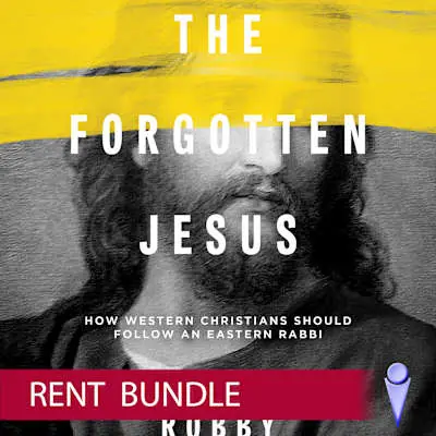 The Forgotten Jesus - Video Bundle - Rent Shop Now
