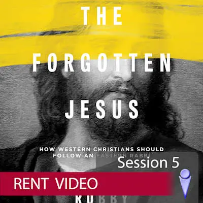 Price Drop The Forgotten Jesus - Video Session 5 - Rent