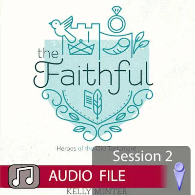 The Faithful - Audio Session 2 Authentic