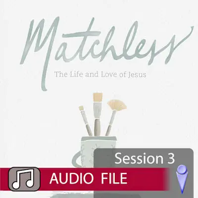 Matchless - Audio Session 3 Buy Today
