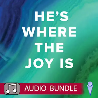 Authentic He's Where the Joy Is - Audio Bundle