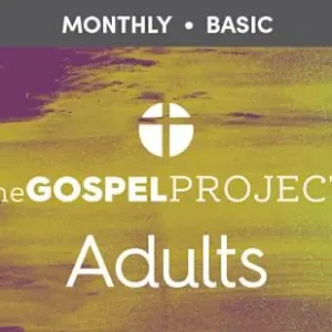 The Gospel Project for Adults: Monthly Basic (51-100) Free Returns