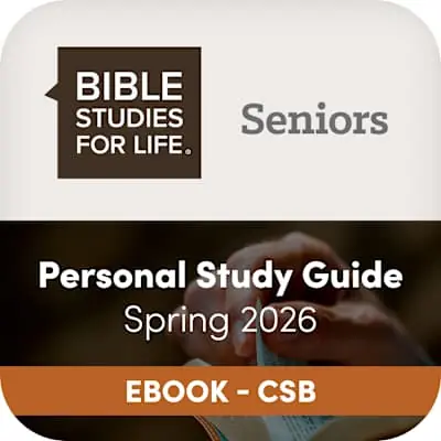 eBook - Bible Studies for Life: Senior Adult Personal Study Guide - CSB - Spring 2026 Fan Favorite