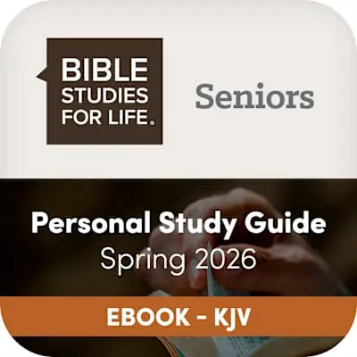 eBook - Bible Studies for Life: Senior Adult Personal Study Guide - KJV - Spring 2026 While Supplies Last