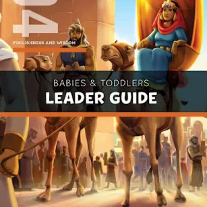 The Gospel Project for Preschool: Babies & Toddlers Leader Guide - Volume 4: Foolishness and Wisdom New Release