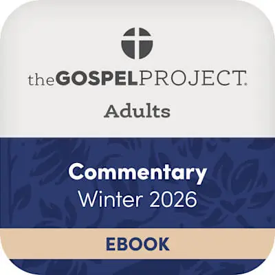 eBook - The Gospel Project for Adults: Commentary - CSB - Winter 2026 Premium