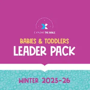 Exclusive EXPLORE THE BIBLE Babies & Toddlers Leader Pack - Winter 2026