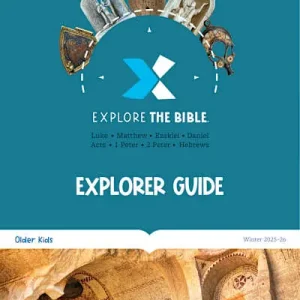 Don’t Miss Out EXPLORE THE BIBLE Older Kids Explorer Guide - Winter 2026