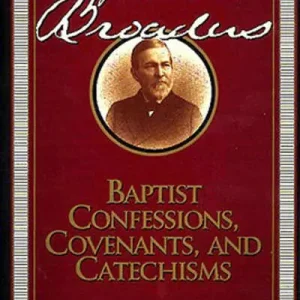 Fan Favorite Baptist Confessions, Covenants, and Catechisms