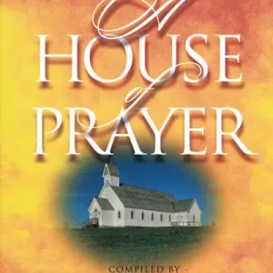 A House of Prayer: Prayer Ministries in Your Church Affordable
