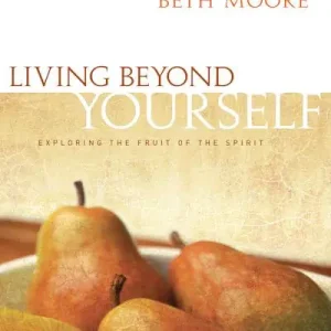 Authentic Living Beyond Yourself - Bible Study Book