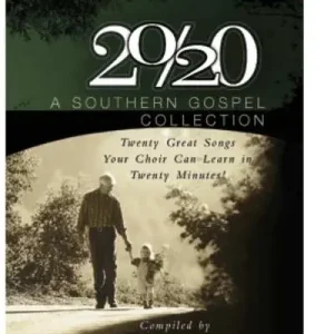 20/20: A Southern Gospel Collection - Choral Book (Min. 10) Worldwide Shipping