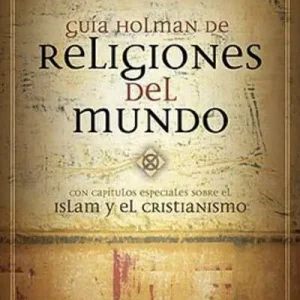 Professional Grade Guía Holman de Religiones del Mundo
