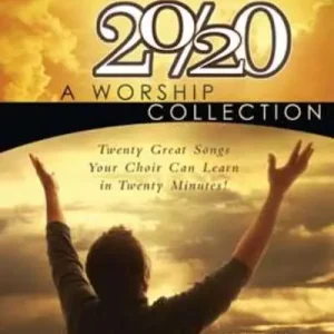 20/20: A Worship Collection - Choral Book (Min. 10) Shop Now