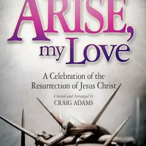 Arise My Love - Choral Book (Min. 10) Flash Sale