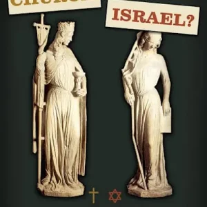 Order Now Has the Church Replaced Israel?