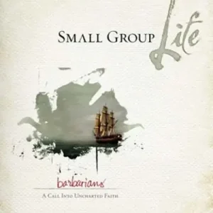 Small Group Life: Barbarians Affordable