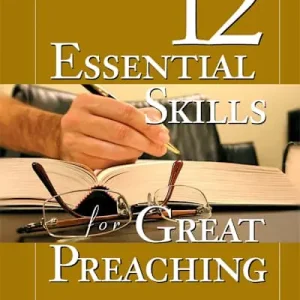 eBook - 12 Essential Skills for Great Preaching While Supplies Last