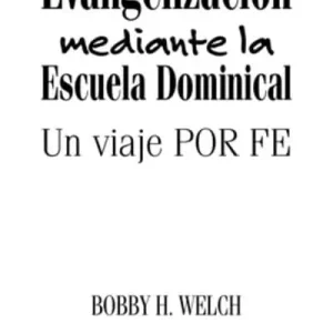 Evangelización mediante la Escuela Dominical: Un viaje POR FE Top Pick
