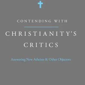 Special Offer eBook - Contending with Christianity's Critics