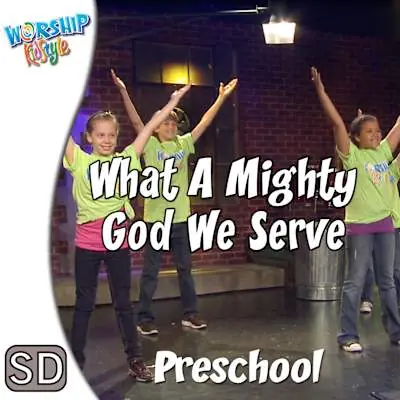 Worship KidStyle: Preschool - What a Mighty God We Serve - Music Video Professional Grade