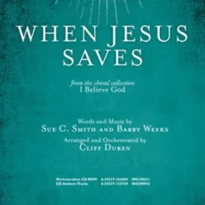 When Jesus Saves - Anthem Accompaniment CD Buy Today