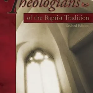 eBook - Theologians of the Baptist Tradition Reduced Price