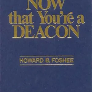 Holiday Sale eBook - Now That You're a Deacon