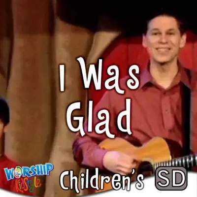 Today Only Lifeway Kids Worship: I Was Glad - Music Video