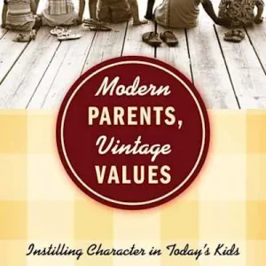 High Quality eBook - Modern Parents, Vintage Values