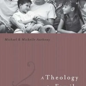 Best Choice eBook - A Theology for Family Ministry
