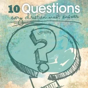 eBook - 10 Questions Every Christian Must Answer Professional Grade