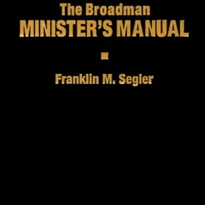 Limited Offer eBook - The Broadman Minister's Manual