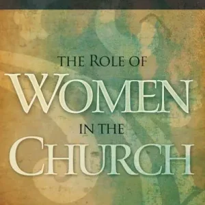 eBook - The Role of Women in the Church Hassle-Free Returns