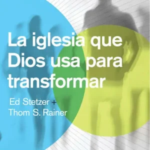 Must Have eBook - La Iglesia Que Dios USA para Transformar