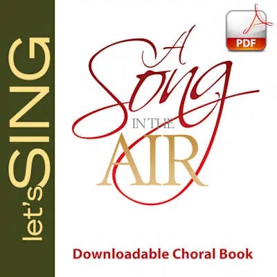 Budget A Song in the Air - Downloadable Choral Book (Min. 10)
