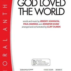 Seasonal Sale God Loved the World - Downloadable Anthem (Min. 10)